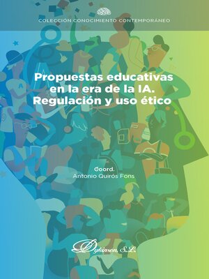 cover image of Propuestas educativas en la era de la IA. Regulación y uso ético